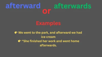 Afterward or Afterwards
