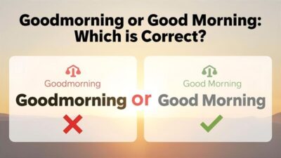 Goodmorning or Good Morning