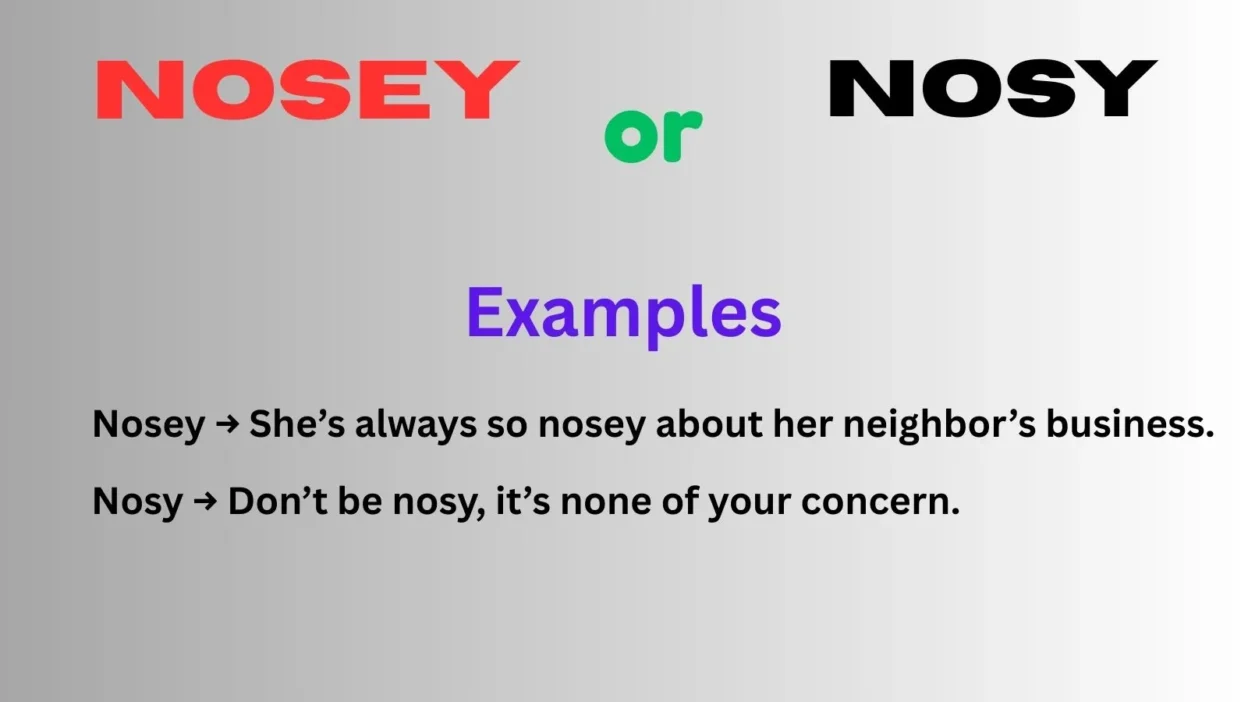 Nosey or Nosy