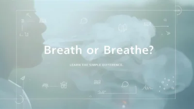 Breath or Breathe