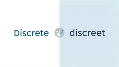 Discrete or Discreet