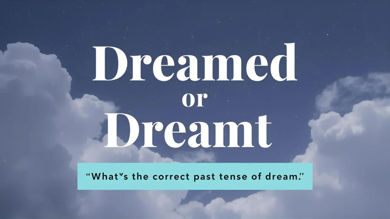 Dreamed or Dreamt