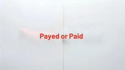Payed or Paid