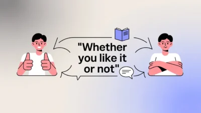 Whether You Like It or Not