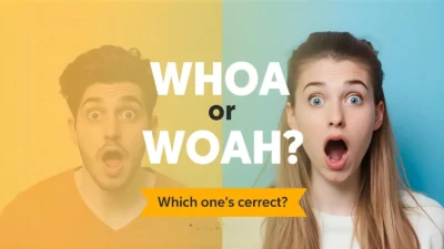 Whoa or Woah