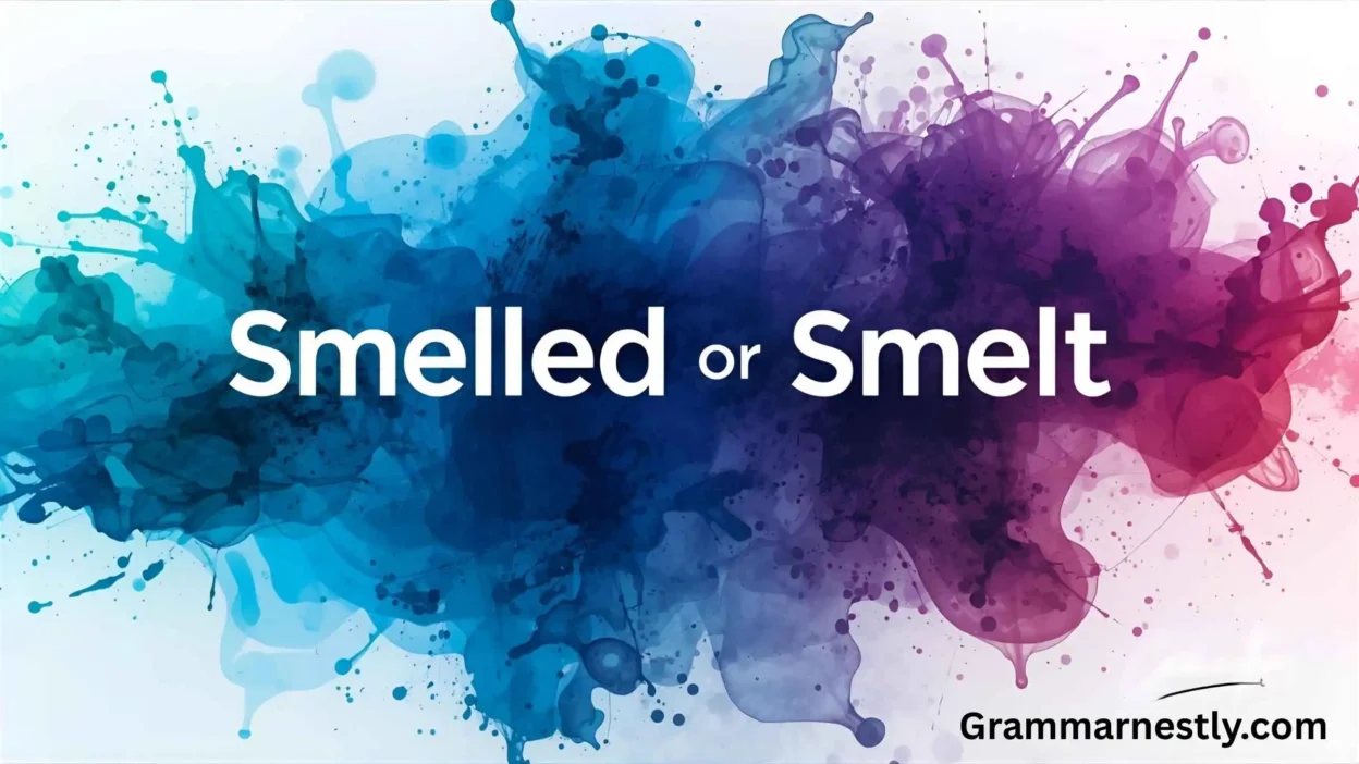 Smelled or Smelt