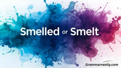 Smelled or Smelt